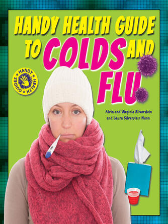 Alvin Silverstein: Handy Health Guide to Colds and Flu