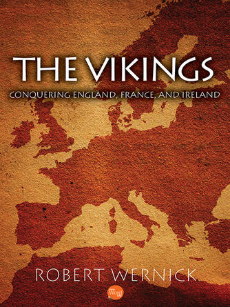 Thomas Fleming: The Vikings: Conquering England, France, and Ireland