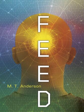 M. T. Anderson: Feed
