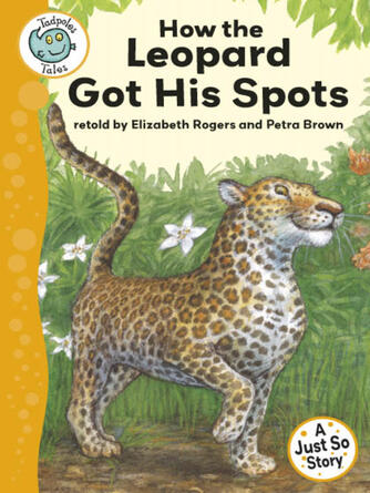 Elizabeth Rogers: How the Leopard Got His Spots