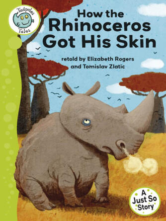Elizabeth Rogers: How the Rhinoceros Got His Skin
