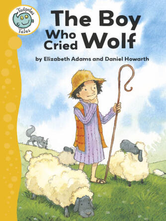 Elizabeth Adams: The Boy Who Cried Wolf