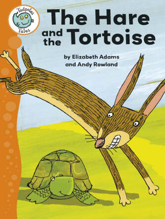 Elizabeth Adams: The Hare and the Tortoise