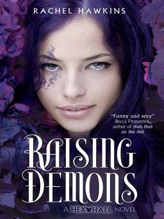Rachel Hawkins: Raising Demons : Raising Demons