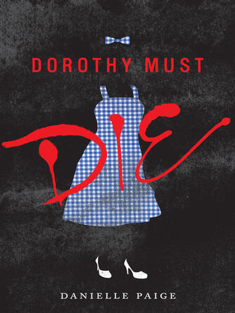 Danielle Paige: Dorothy Must Die