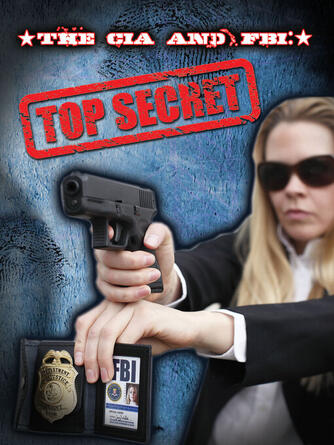 Sneed Collard: The CIA and FBI : Top Secret