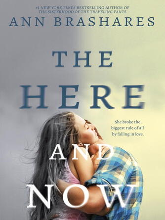 Ann Brashares: The Here and Now