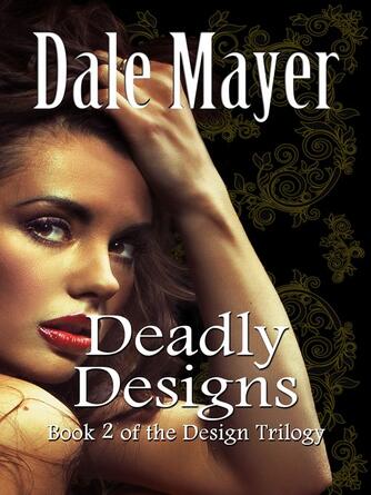 Dale Mayer: Deadly Designs