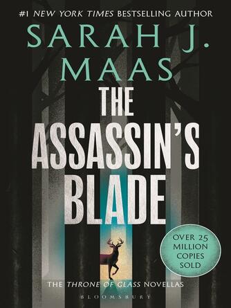 Sarah J. Maas: The Assassin's Blade : The Throne of Glass Prequel Novellas
