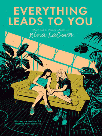 Nina LaCour: Everything Leads to You