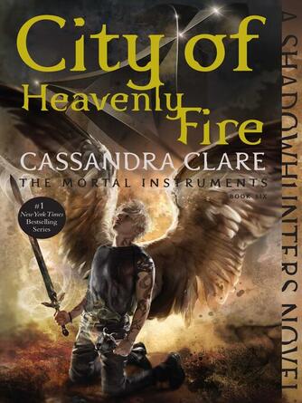 Cassandra Clare: City of Heavenly Fire