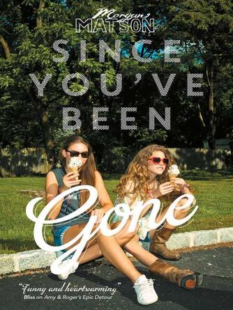 Morgan Matson: Since You've Been Gone