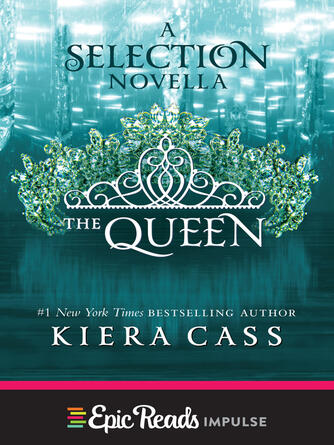 Kiera Cass: The Queen : A Novella