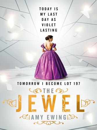 Amy Ewing: The Jewel : The Jewel: The Lone City Trilogy Series, Book 1
