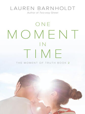 Lauren Barnholdt: One Moment in Time