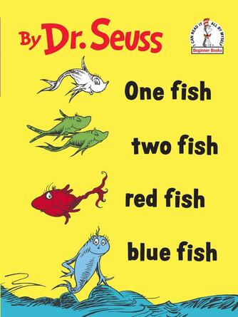 Dr. Seuss: One Fish Two Fish Red Fish Blue Fish