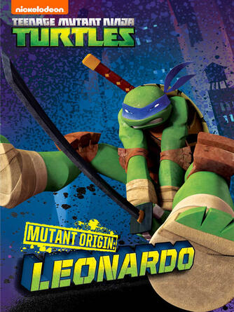 Nickelodeon Publishing: Mutant Origins: Leonardo