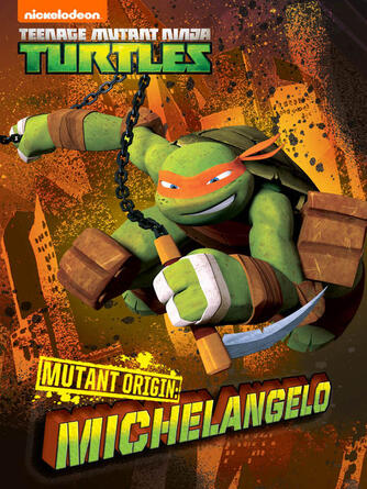 Nickelodeon Publishing: Mutant Origins: Michelangelo