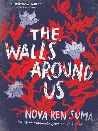 Nova Ren Suma: The Walls Around Us