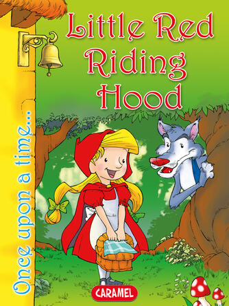Jacob and Wilhelm Grimm: Little Red Riding Hood : Tales and Stories for Children