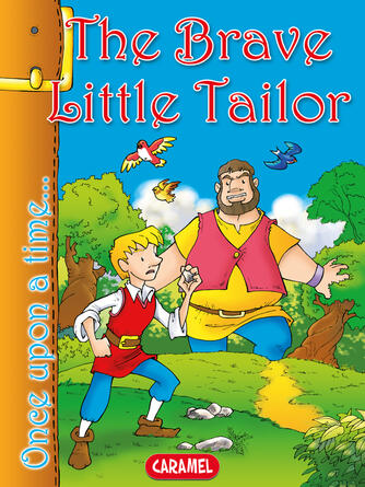 Jacob and Wilhelm Grimm: The Brave Little Tailor : Tales and Stories for Children