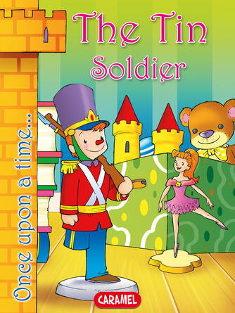 Hans Christian Andersen: The Tin Soldier : Tales and Stories for Children