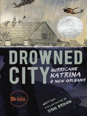Don Brown: Drowned City : Hurricane Katrina and New Orleans