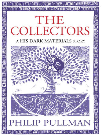 Philip Pullman: The Collectors
