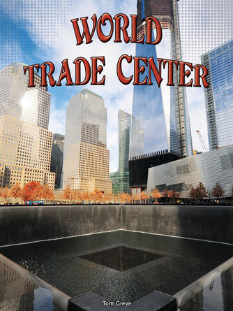 Tom Greve: The World Trade Center Complex