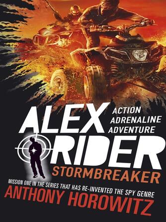 Anthony Horowitz: Stormbreaker : Alex Rider Series, Book 1