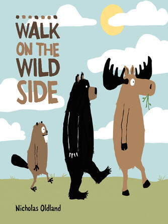 Nicholas Oldland: Walk on the Wild Side