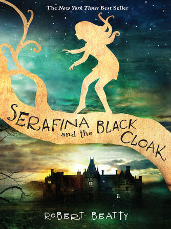 Robert Beatty: Serafina and the Black Cloak