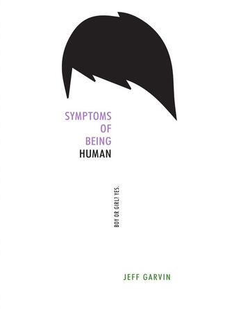 Jeff Garvin: Symptoms of Being Human