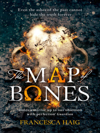Francesca Haig: The Map of Bones