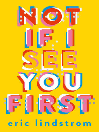 Eric Lindstrom: Not If I See You First