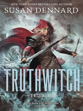 Susan Dennard: Truthwitch : The Witchlands