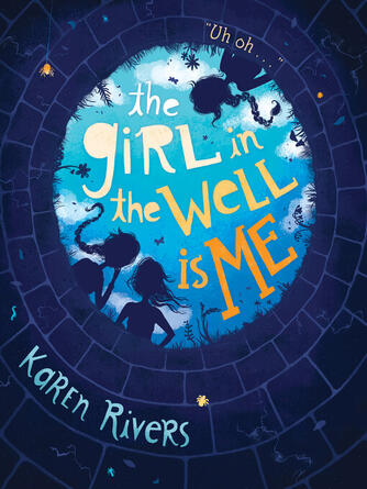 Karen Rivers: The Girl in the Well Is Me