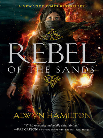 Alwyn Hamilton: Rebel of the Sands : Rebel of the Sands Series, Book 1