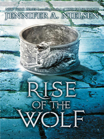 Jennifer A. Nielsen: Rise of the Wolf