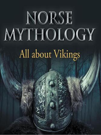 Baby Professor: Norse Mythology - All About Vikings : Norse Mythology for Kids