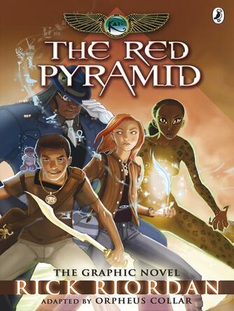 Rick Riordan: The Red Pyramid : The Graphic Novel (The Kane Chronicles Book 1)