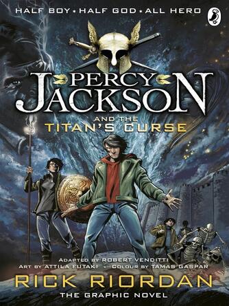 Rick Riordan: Percy Jackson and the Titan's Curse : The Graphic Novel (Book 3)