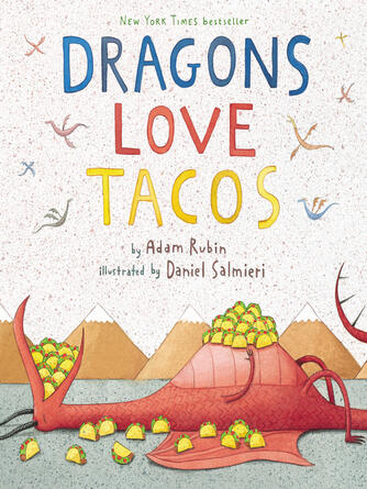 Adam Rubin: Dragons Love Tacos