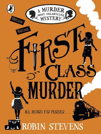 Robin Stevens: First Class Murder