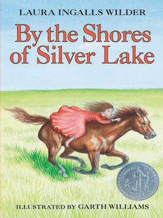 Laura Ingalls Wilder: By the Shores of Silver Lake