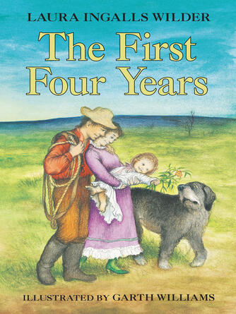 Laura Ingalls Wilder: The First Four Years