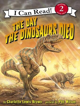 Charlotte Lewis Brown: The Day the Dinosaurs Died