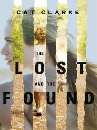 Cat Clarke: The Lost and the Found