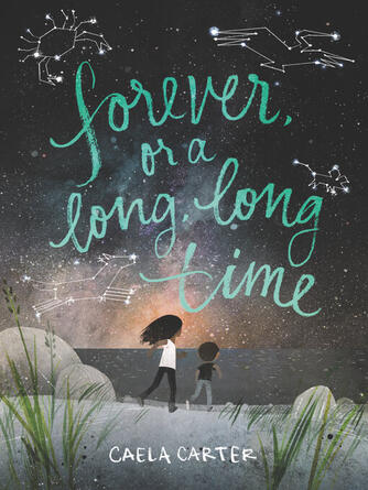 Caela Carter: Forever, or a Long, Long Time