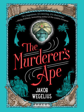 Jakob Wegelius: The Murderer's Ape